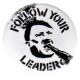25mm Button: Follow your leader