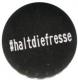 37mm Button: #haltdiefresse