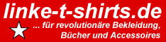 linke-t-shirts.de ... für revolutionäre Bekleidung, Bücher und Accessoires
