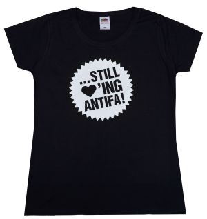 tailliertes T-Shirt: ... still loving antifa!
