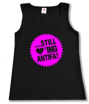 tailliertes Tanktop: ... still loving antifa! (pink)