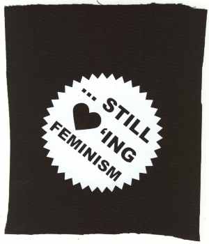 Aufnäher: ... still loving feminism