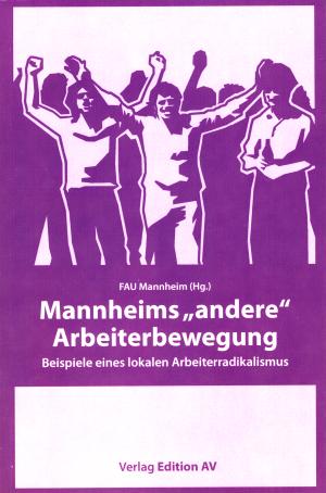Mannheims andere Arbeiterbewegung