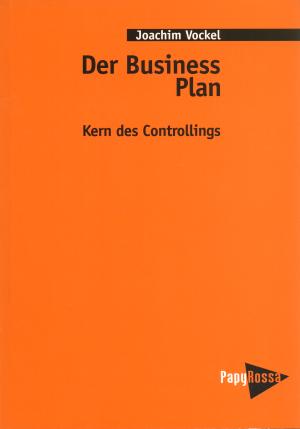 Der Business Plan - Kern des Controllings
