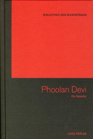 Phoolan Devi  Die Rebellin