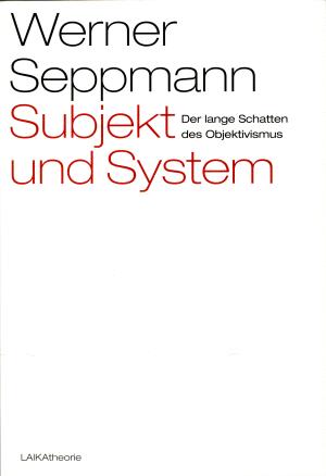 Subjekt und System