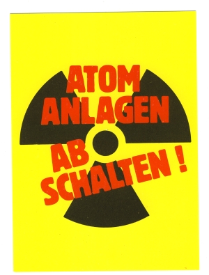 Atomanlagen abschalten!