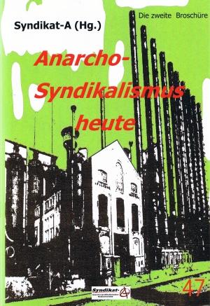 Anarcho-Syndikalismus heute