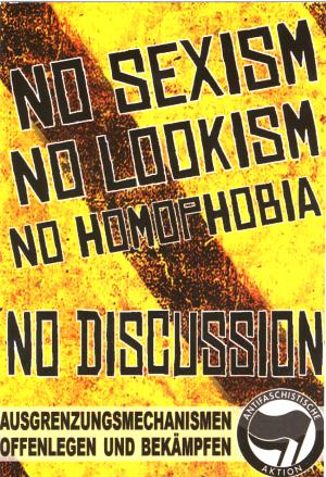 No Sexism - No Lookism - No Homophobia: No Discussion