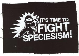 Its Time to Fight Speciesism