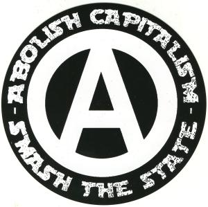 Abolish capitalism - Smash the state