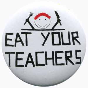 Eat your teachers