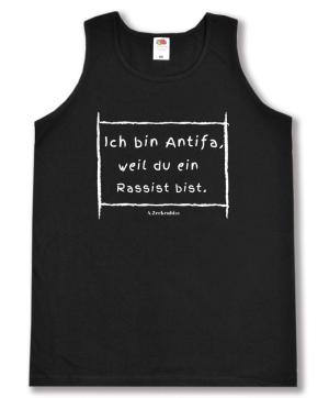 Ich bin Antifa, weil du ein Rassist bist