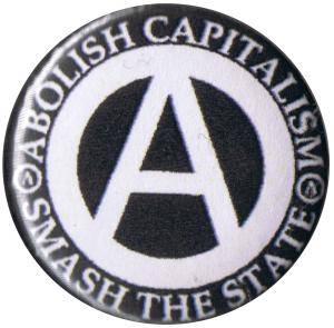25mm Button: Abolish Capitalism - Smash the State (weiß/schwarz)