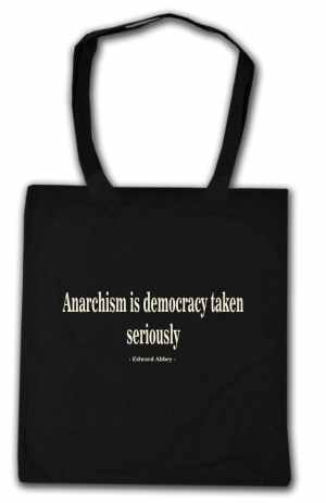 Baumwoll-Tragetasche: Anarchism is democracy taken seriously