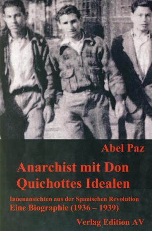 Buch: Anarchist mit Don Quichottes Idealen