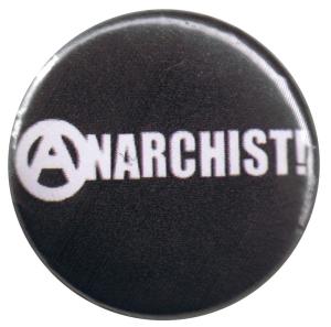 37mm Magnet-Button: Anarchist! (weiß/schwarz)