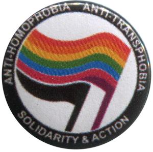 50mm Button: Anti-Homophobia - Anti-Transphobia - Solidarity and Action