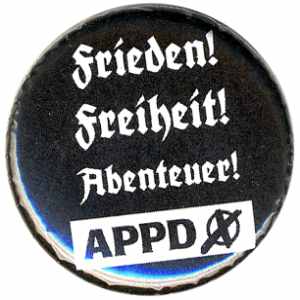 50mm Magnet-Button: APPD - Frieden! Freiheit! Abenteuer!