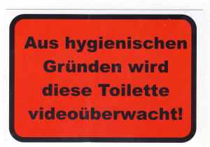 Aufkleber: Aus hygienischen Gründen wird diese Toilette videoüberwacht!