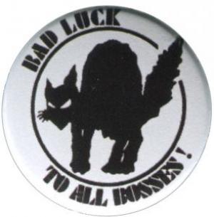 25mm Button: Bad luck to all bosses!