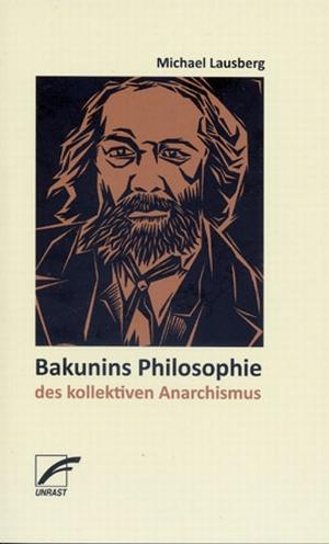 Buch: Bakunins Philosophie des kollektiven Anarchismus