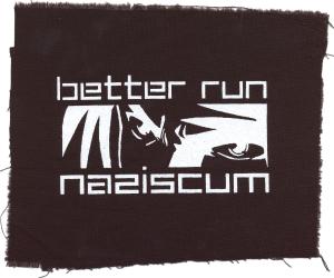 Aufnäher: better run naziscum