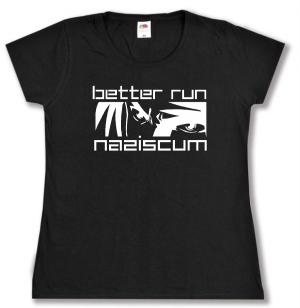 tailliertes T-Shirt: better run naziscum