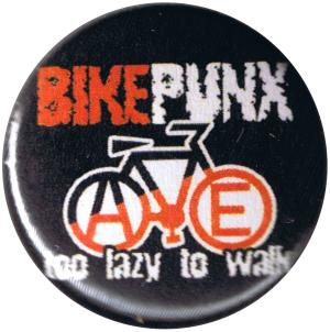 25mm Button: Bikepunx - too lazy to walk