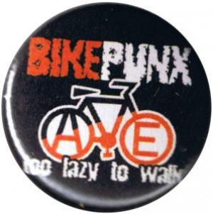 37mm Button: Bikepunx - too lazy to walk