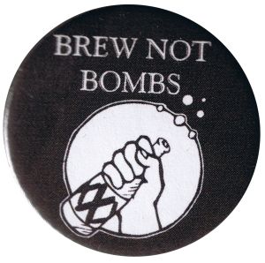 37mm Magnet-Button: Brew not Bombs (schwarz)