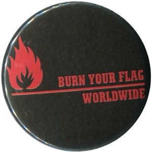37mm Button: Burn your flag - worldwide (red)