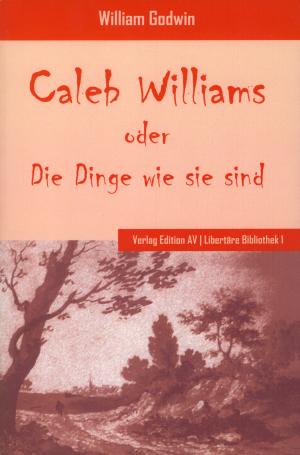 Buch: Caleb Williams oder Die Dinge wie sie sind