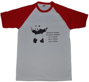 T-Shirt: destroy racism - be like a panda