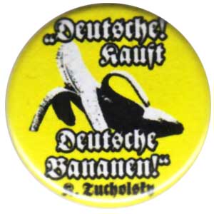 25mm Button: Deutsche kauft deutsche Bananen (Tucholsky)