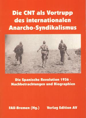 Buch: Die CNT als Vortrupp des internationalen Anarcho-Syndikalismus