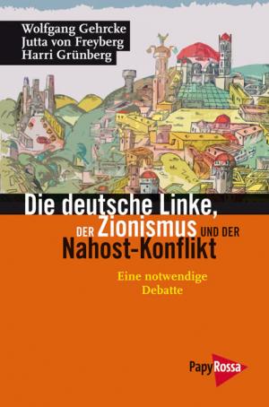 Buch: Die deutsche Linke, der Zionismus und der Nahost-Konflikt