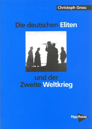Buch: Die deutschen Eliten und der Zweite Weltkrieg