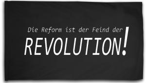 Fahne / Flagge (ca. 150x100cm): Die Reform ist der Feind der Revolution