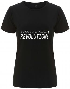 tailliertes Fairtrade T-Shirt: Die Reform ist der Feind der Revolution