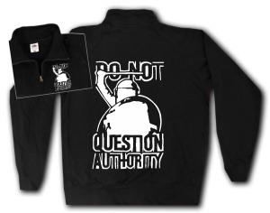 Sweat-Jacket: Do not question Authority