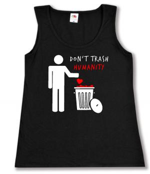 tailliertes Tanktop: Do not trash humanity