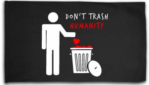 Fahne / Flagge (ca. 150x100cm): Do not trash humanity