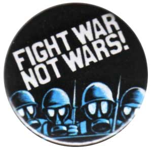 25mm Button: Fight war not wars!