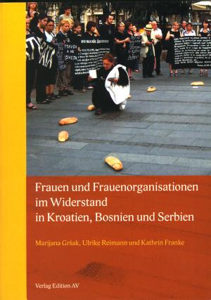 Buch: Frauen und Frauenorganisationen im Widerstand in Kroatien, Bosnien und Serbien