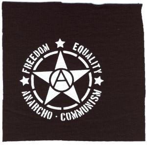 Aufnäher: Freedom - Equality - Anarcho - Communism