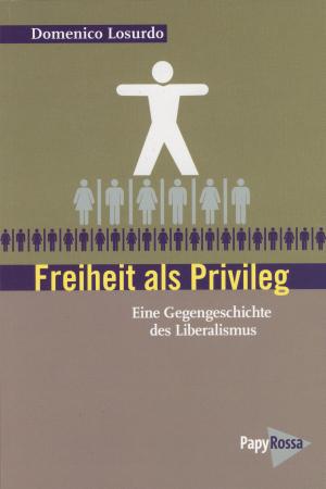 Buch: Freiheit als Privileg