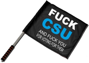 Fahne / Flagge (ca. 40x35cm): Fuck CSU and fuck you for voting for them