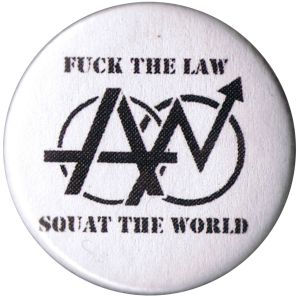 25mm Magnet-Button: Fuck the law - squat the world