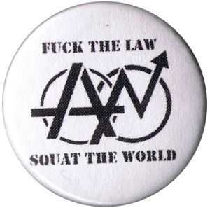 50mm Button: Fuck the law - squat the world